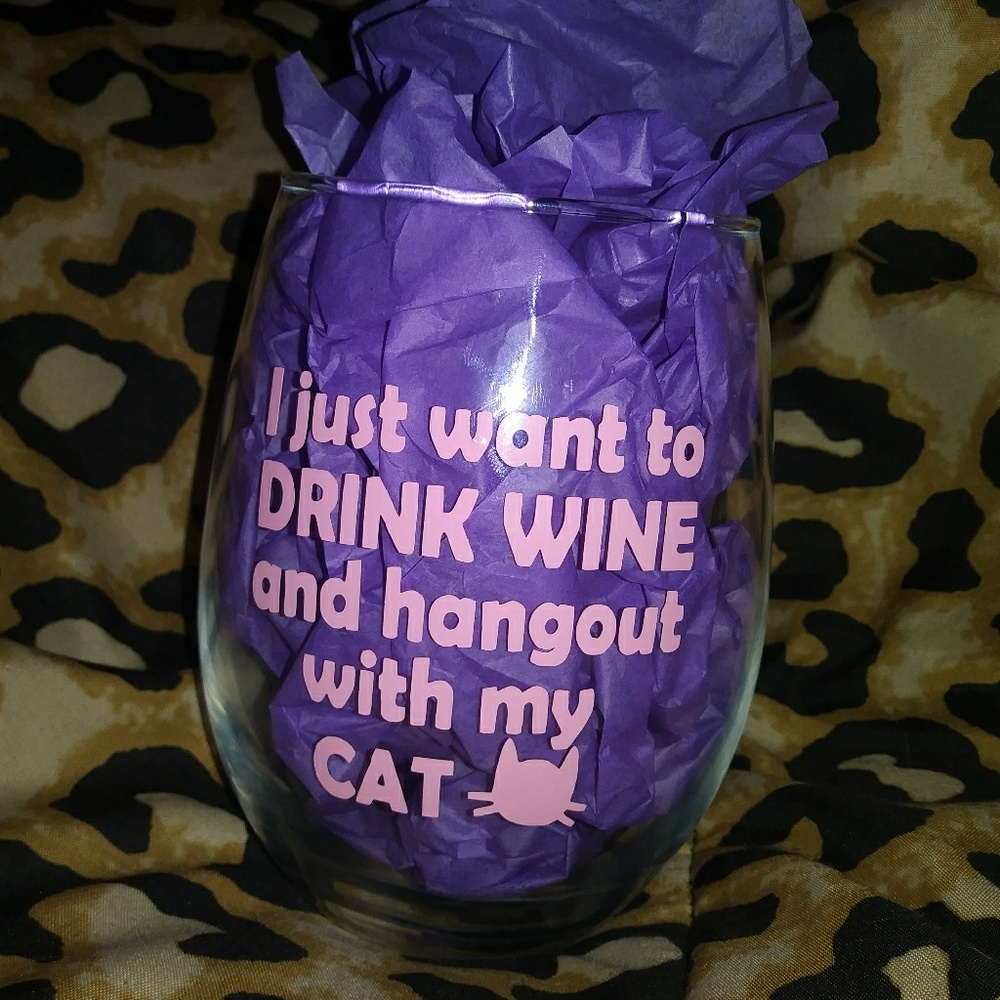 Drink Wine and Hangout with my Cat Wine Glass